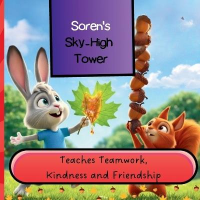 Soren's Sky-High Tower: Teaches Teamwork, Kindness and Friendship - Colorific Studio - cover