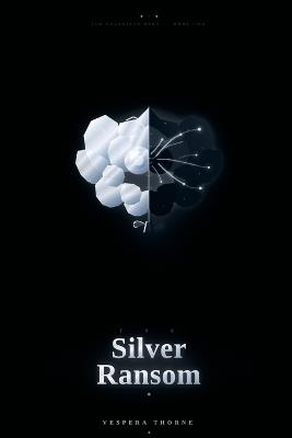 The Silver Ransom: The Sovereign Debt - Book Two - Vespera Thorne - cover