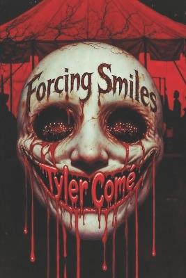 Forcing Smiles - Tyler Come - cover