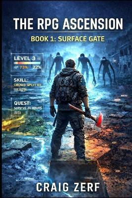 The RPG Ascension Book 1: Surface Break: A gritty LitRPG apocalypse survival adventure of monsters, factions, and hard-won power. - Craig Zerf - cover