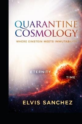 Quarantine Cosmology: Where Einstein Meets Immutability - Elvis Sanchez - cover