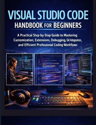 Visual Studio Code Handbook for Beginners - Emmett Rourke - cover