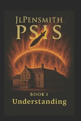 Psis: Book 1 understanding - Jl Pensmith - cover