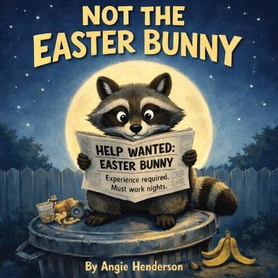 Not The Easter Bunny - Angie Henderson - cover