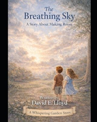The Breathing Sky: A Story About Making Room - David Earl Lloyd - cover