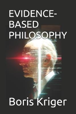 Evidence-Based Philosophy - Boris Kriger - cover