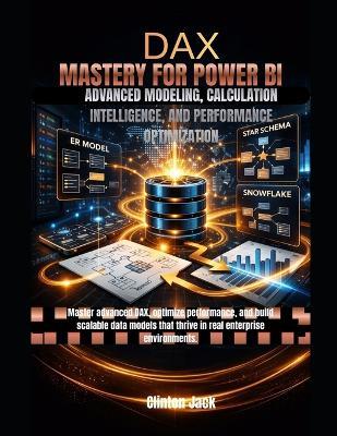Dax Mastery for Power Bi: Advanced Modeling, Calculation Intelligence, and Performance Optimization - Clinton Jack - cover