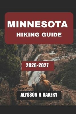 Minnesota Hiking Guide - Alysson H Bakery - cover