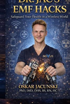 Dr. Jac's EMF Hacks: Safeguard Your Health in a Wireless World - Oskar Jacunski - cover
