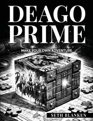 Deago Prime: Make Your Own Adventure - Seth Blanken - cover