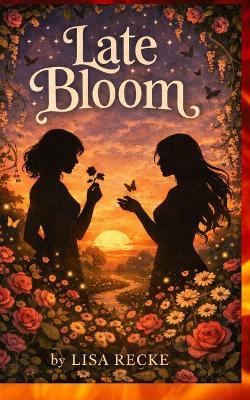 Late Bloom - Lisa Recke - cover