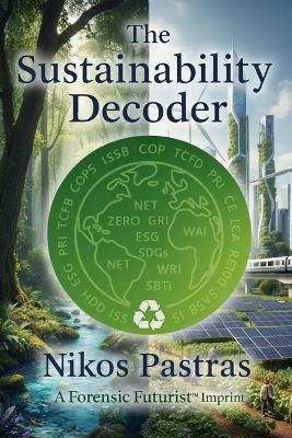 The Sustainability Decoder: 2025 Edition - Nikos Pastras - cover