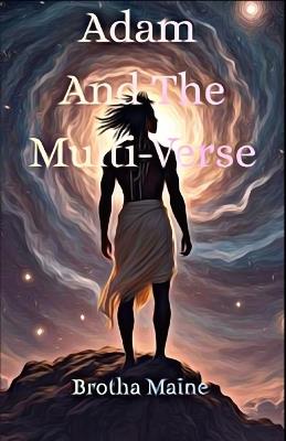 Adam and the MultiVerse - Brotha Maine - cover