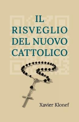 Il Risveglio del Nuovo Cattolico - Xavier Klonef - cover