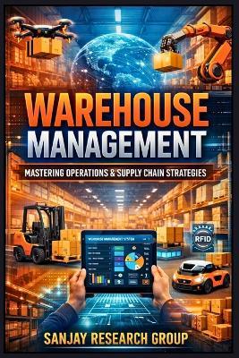 Warehouse Management: Mastering Operations & Supply Chain Strategies - Sanjay Mandavi - cover