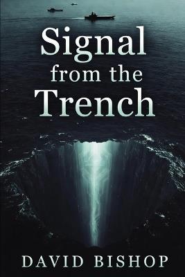 The Signal from the Trench - David Bishop - cover