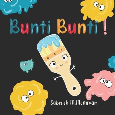Bunti Bunti! - Sabereh M Monavar - cover