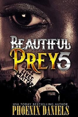 Beautiful Prey 5 - Phoenix Daniels - cover