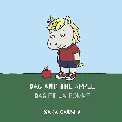 Dag and the Apple / Dag et la pomme: (English-French Bilingual Book) - Sara Causey - cover