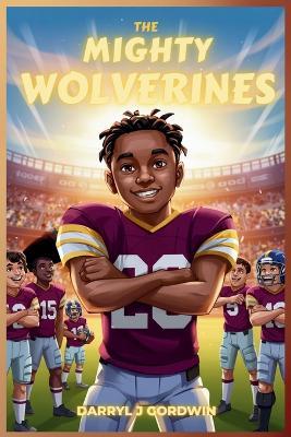 The Mighty Wolverines - Darryl J Gordwin - cover