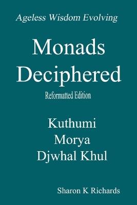Monads Deciphered: Reformatted Edition - Morya,Djwhal Khul,Sharon K Richards - cover