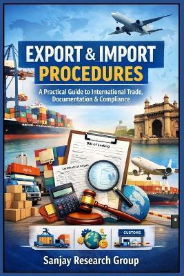 Export & Import Procedures: A Practical Guide to International Trade, Documentation & Compliance - Sanjay Mandavi - cover