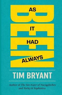 As It Had Always Been - Tim Bryant - cover