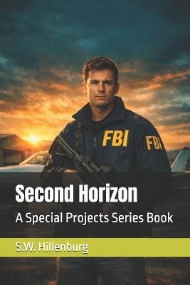 Second Horizon: A Special Projects Series Book - S W Hillenburg - cover