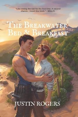 The Breakwater Bed & Breakfast - Justin Rogers - cover