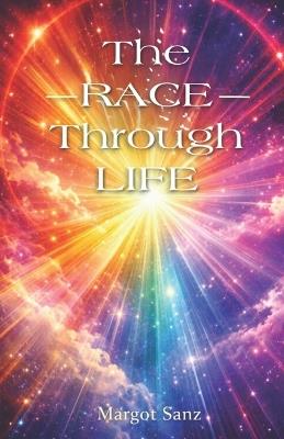 The Race Through Life - Margot Sanz - cover