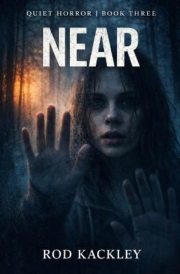 Near: Quiet Horror - Rod Kackley - cover