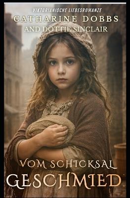 Vom Schicksal Geschmiedet - Dottie Sinclair,Catharine Dobbs - cover