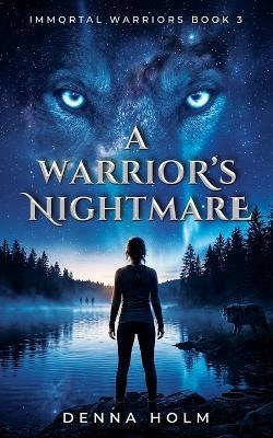 A Warrior's Nightmare: Sci-Fi Alien Warrior Romance - Denna Holm - cover