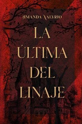 La última del linaje - Amanda Valyrio - cover