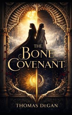 The Bone Covenant - Thomas Degan - cover