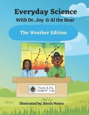 Everyday Science With Al the Bear & Dr. Joy: The Weather Edition - Joy Semien - cover