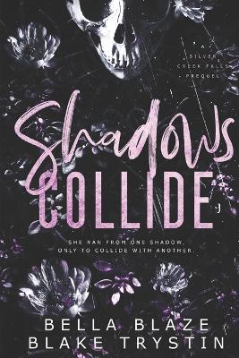 Shadows Collide: Silver Creek Falls Prequel - Blake Trystin,Bella Blaze - cover