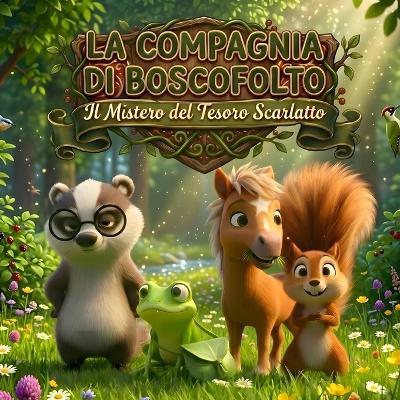 La Compagnia di Boscofolto: Il Mistero del Tesoro Scarlatto - Devid Mignolli - cover