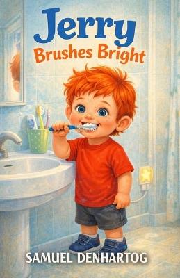 Jerry Brushes Bright - Samuel Denhartog - cover