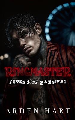 Ringmaster: A Dark Carnival Romance - Arden Hart - cover