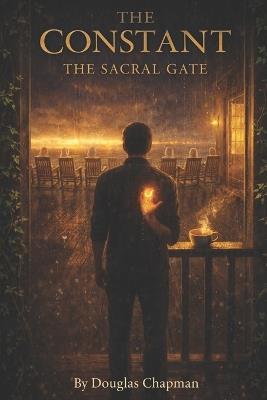 The Constant: The Sacral Gate - Douglas Chapman - cover