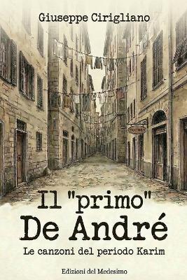 Il "primo" De André: Le canzoni del periodo Karim - Giuseppe Cirigliano - cover