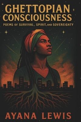 Ghettopian Consciousness - Keniel Huntley,Hannah-Lee Hitchman,Ayana Lewis - cover