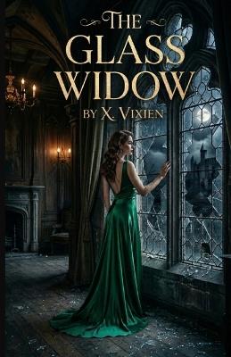 The Glass Widow - X Vixien - cover