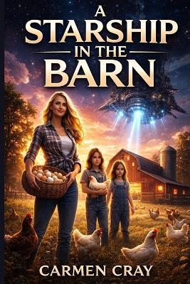 A Starship in the Barn - Carmen Cray - cover