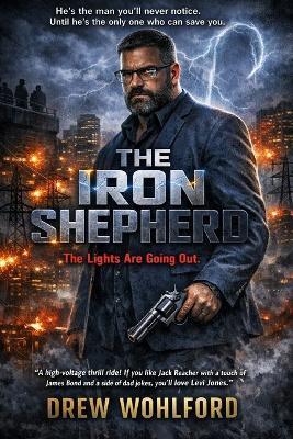 The Iron Shepherd - Drew Wohlford - cover
