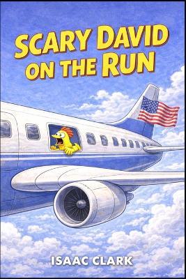 Scary David on the Run - Isaac Clark - cover