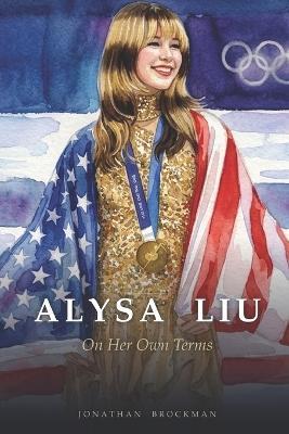 Alysa Liu: On Her Own Terms - Jonathan Brockman - cover
