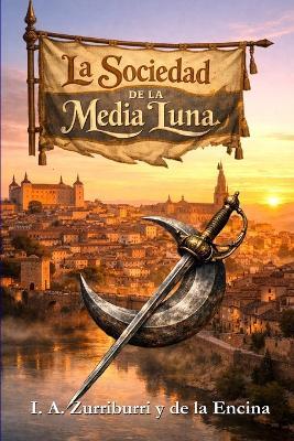La Sociedad de la Media Luna: El Expediente Zurriburri - II - Andrés Corredor Núñez,Encarnación Ribera Camuñas,I A Zurriburri Y de la Encina - cover