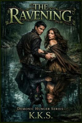The Ravening: Some demons are impossible to let lie. - - K K S - cover